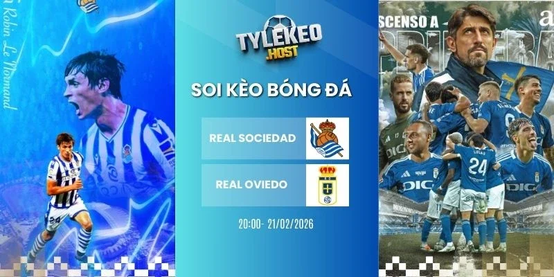 soi keo ty le Real Sociedad vs Real Oviedo - La Liga, 21/02/2026