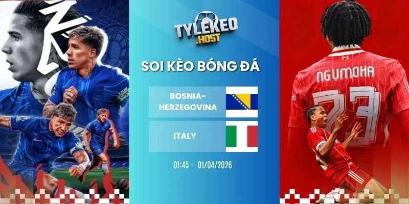 soi tỷ lệ kèo nhà cái Bosnia-Herzegovina vs Italy - VLWC, 01/04/2026